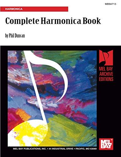 Complete Harmonica Book: Harmonica von Mel Bay Publications, Inc.